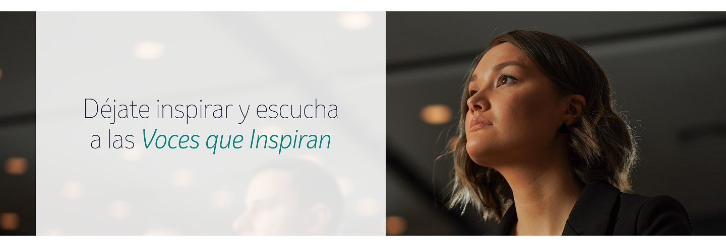 Mujer mirando hacia arriba junto al texto “Déjate inspirar y escucha a las Voces que Inspiran”.